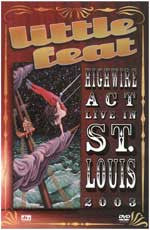 Little Feat - "Highwire Act Live in St Louis 2003" - DVD